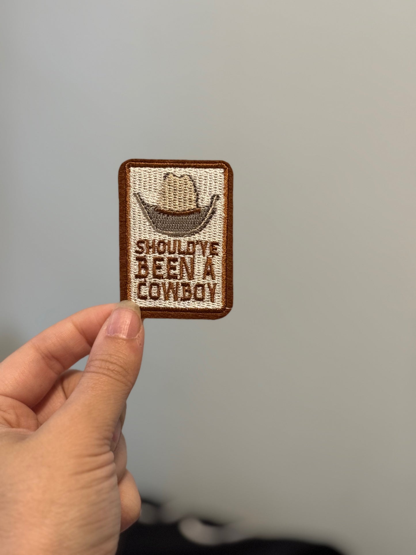 Should've Been a Cowboy Patch