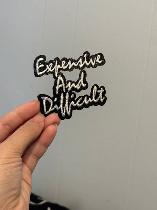 Expensive and Difficult Patch