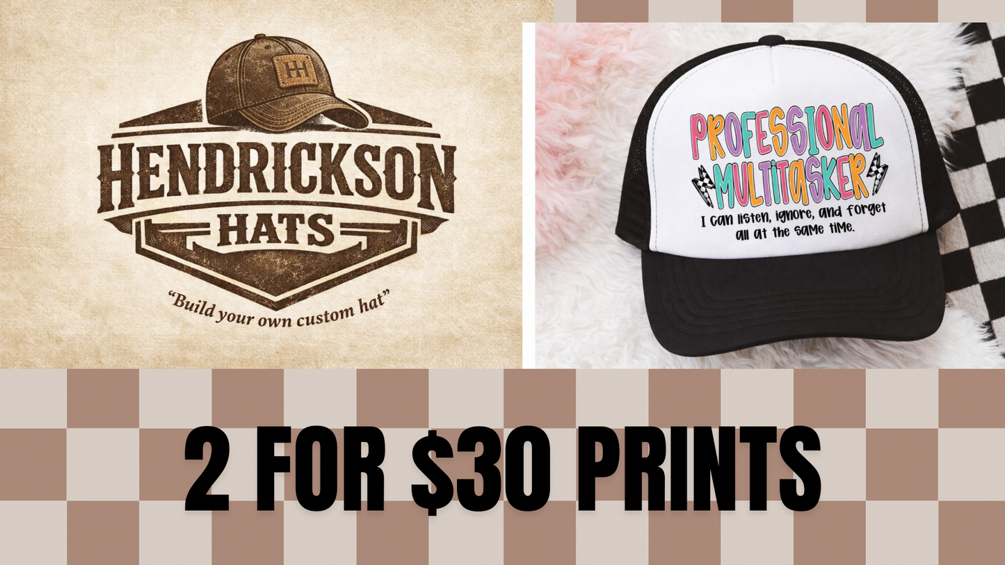 Two for $30 printed hats